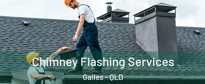 Chimney Flashing Services Gailes - QLD