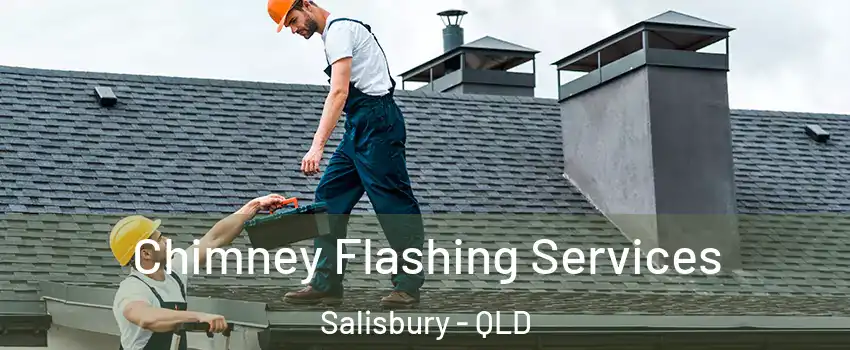 Chimney Flashing Services Salisbury - QLD