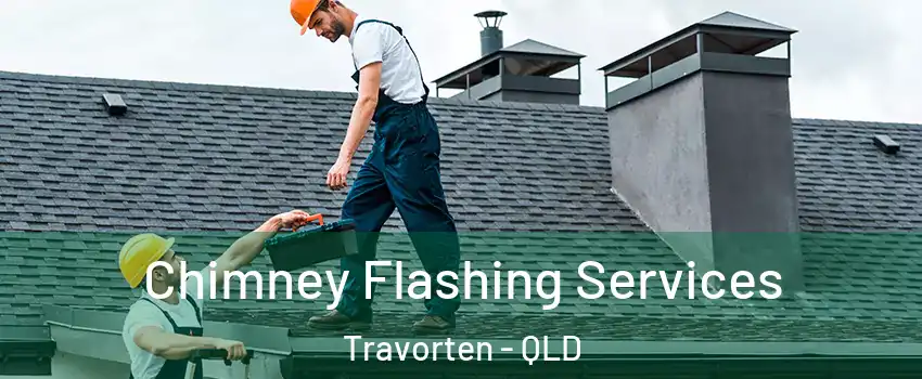 Chimney Flashing Services Travorten - QLD