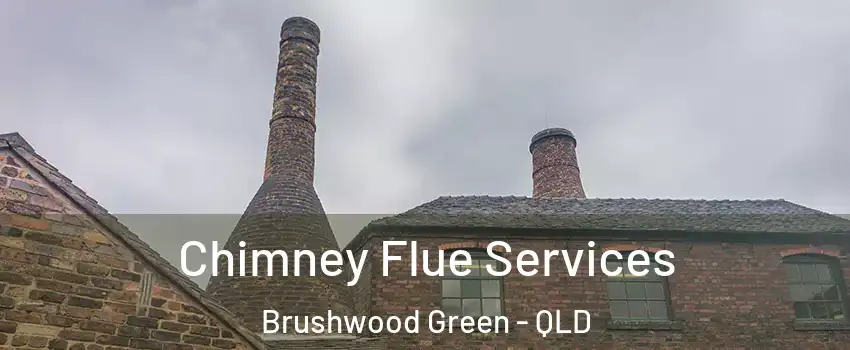 Chimney Flue Services Brushwood Green - QLD
