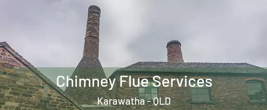 Chimney Flue Services Karawatha - QLD