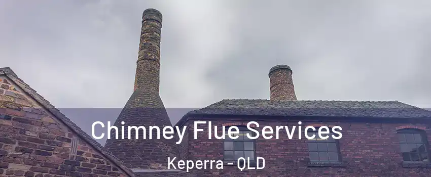 Chimney Flue Services Keperra - QLD