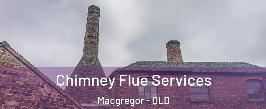 Chimney Flue Services Macgregor - QLD