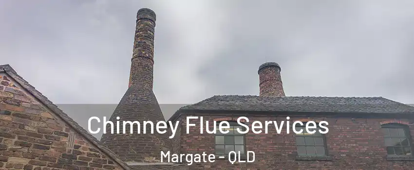 Chimney Flue Services Margate - QLD