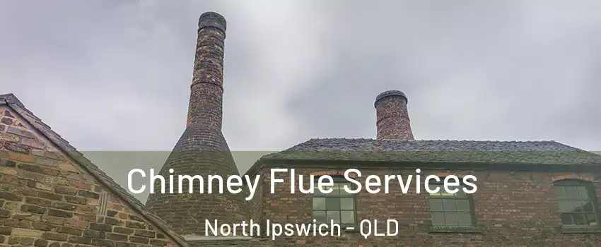 Chimney Flue Services North Ipswich - QLD