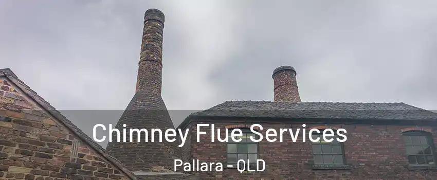 Chimney Flue Services Pallara - QLD