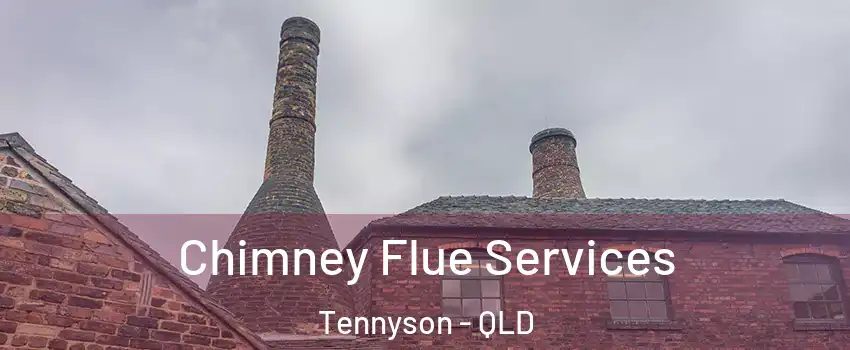 Chimney Flue Services Tennyson - QLD