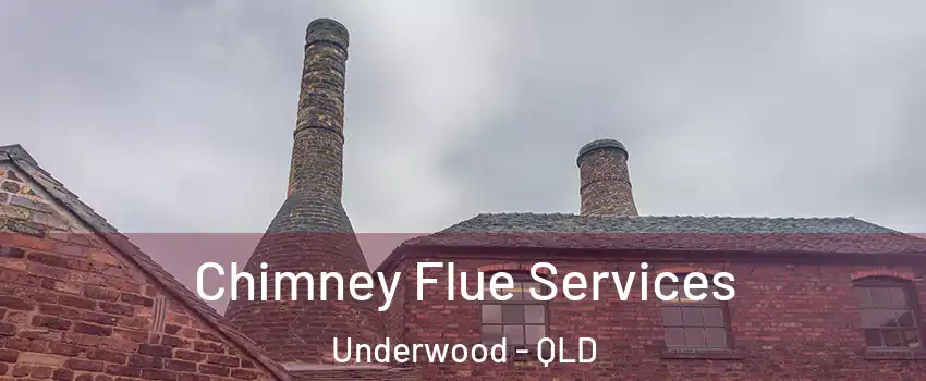 Chimney Flue Services Underwood - QLD
