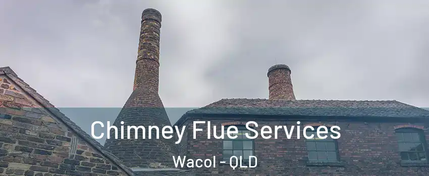 Chimney Flue Services Wacol - QLD