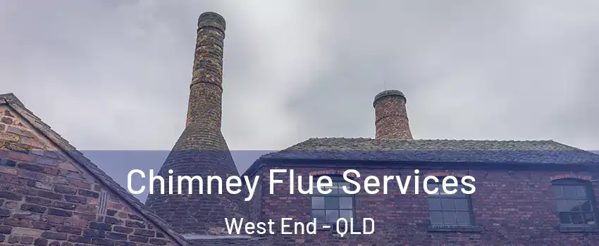 Chimney Flue Services West End - QLD