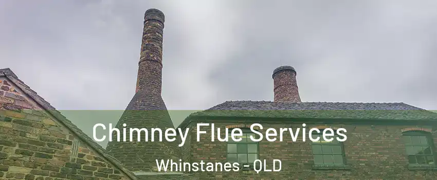 Chimney Flue Services Whinstanes - QLD