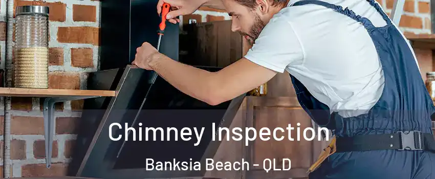 Chimney Inspection Banksia Beach - QLD