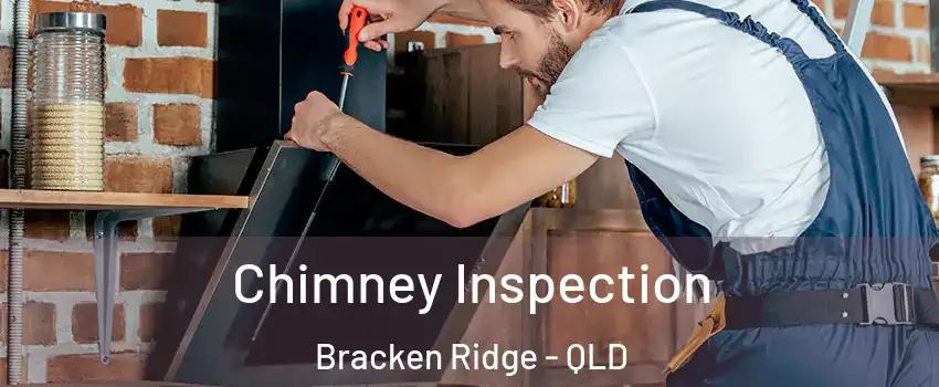 Chimney Inspection Bracken Ridge - QLD