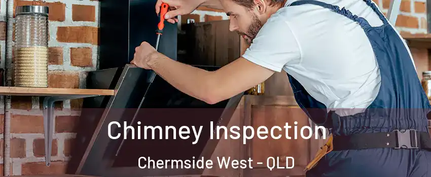 Chimney Inspection Chermside West - QLD
