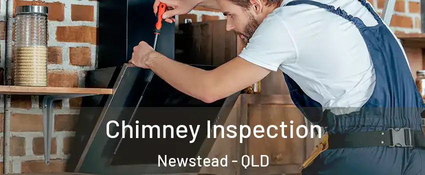 Chimney Inspection Newstead - QLD
