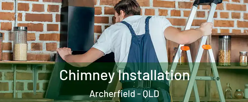 Chimney Installation Archerfield - QLD
