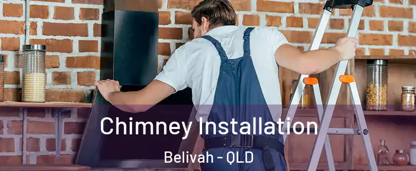 Chimney Installation Belivah - QLD