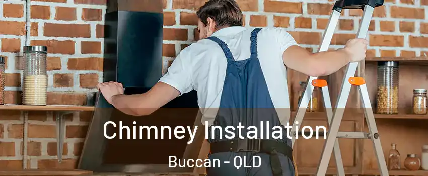 Chimney Installation Buccan - QLD