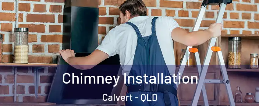 Chimney Installation Calvert - QLD