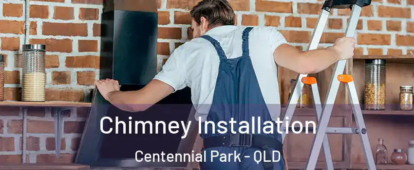 Chimney Installation Centennial Park - QLD