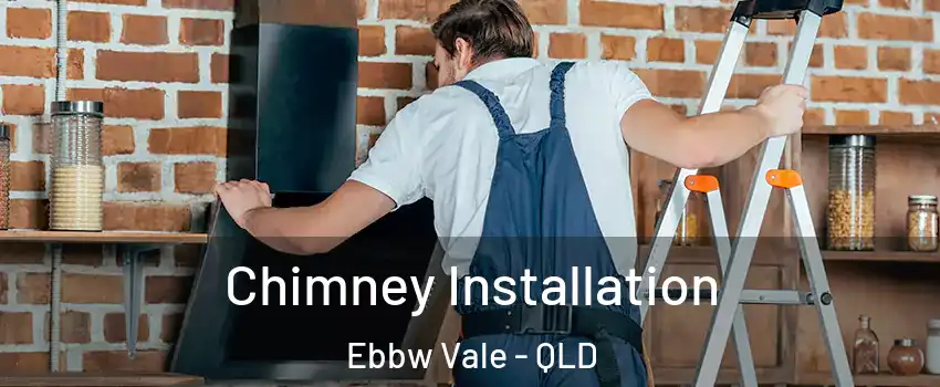 Chimney Installation Ebbw Vale - QLD
