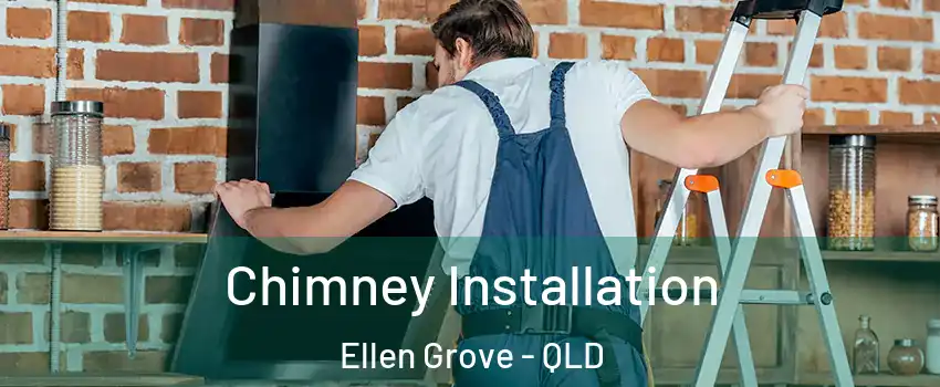 Chimney Installation Ellen Grove - QLD