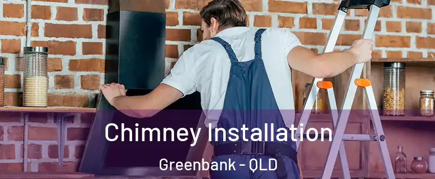 Chimney Installation Greenbank - QLD