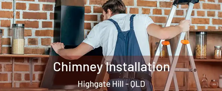 Chimney Installation Highgate Hill - QLD