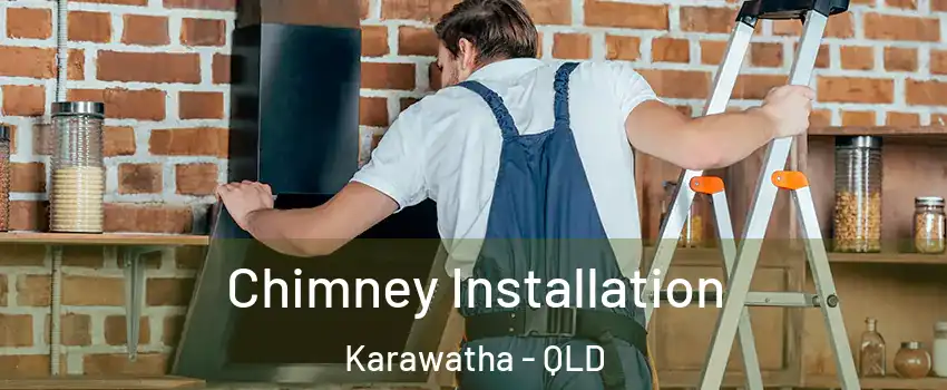 Chimney Installation Karawatha - QLD