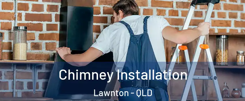 Chimney Installation Lawnton - QLD