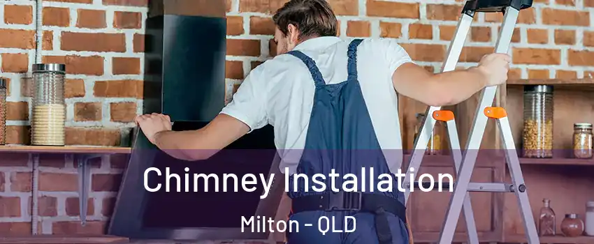 Chimney Installation Milton - QLD