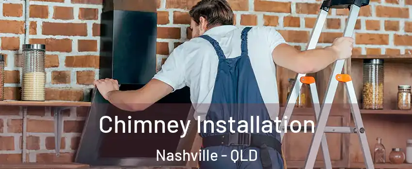 Chimney Installation Nashville - QLD