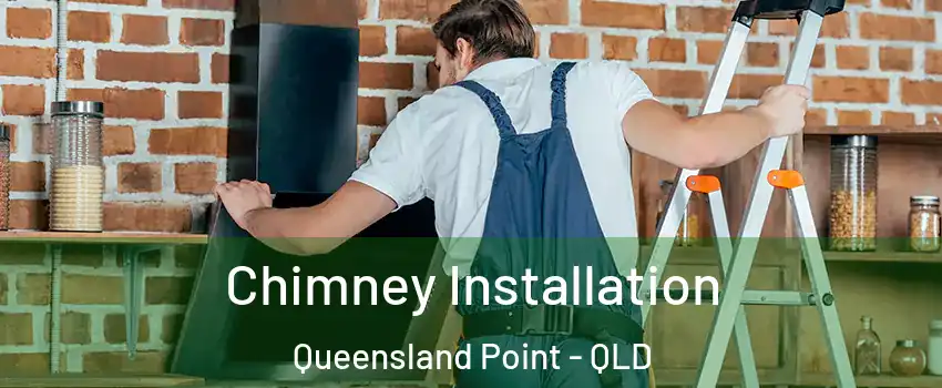 Chimney Installation Queensland Point - QLD