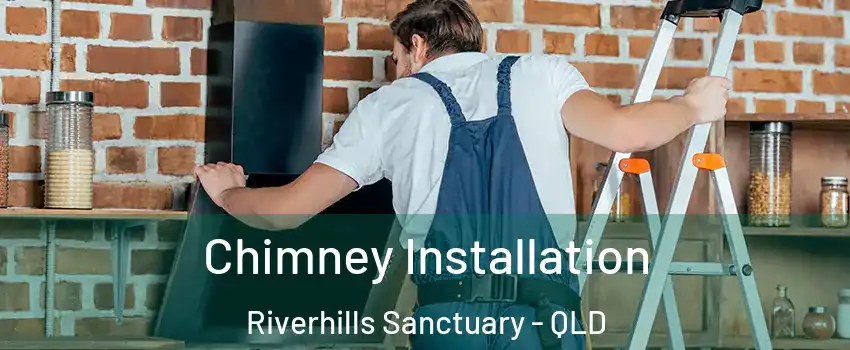 Chimney Installation Riverhills Sanctuary - QLD