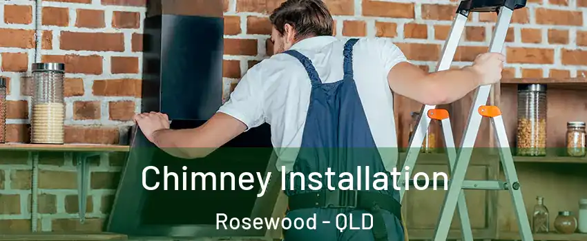 Chimney Installation Rosewood - QLD