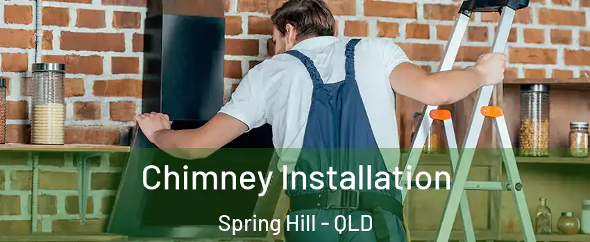 Chimney Installation Spring Hill - QLD