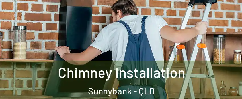 Chimney Installation Sunnybank - QLD