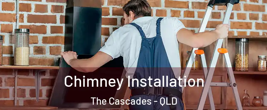 Chimney Installation The Cascades - QLD