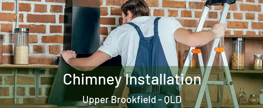 Chimney Installation Upper Brookfield - QLD