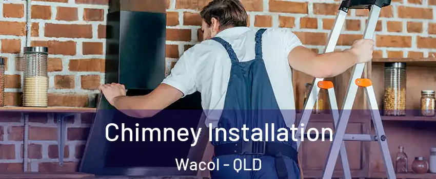 Chimney Installation Wacol - QLD