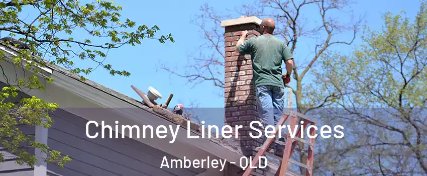 Chimney Liner Services Amberley - QLD