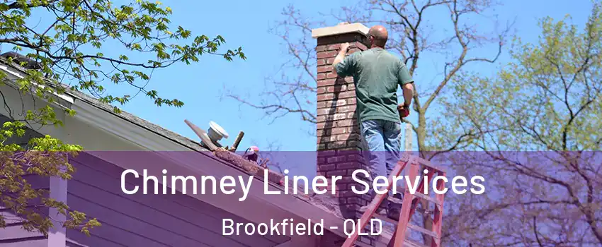 Chimney Liner Services Brookfield - QLD