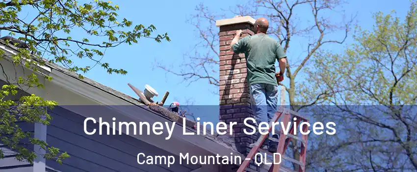 Chimney Liner Services Camp Mountain - QLD
