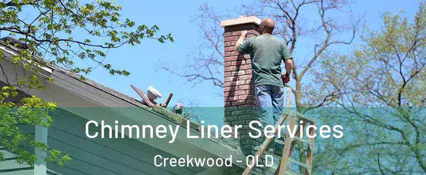 Chimney Liner Services Creekwood - QLD