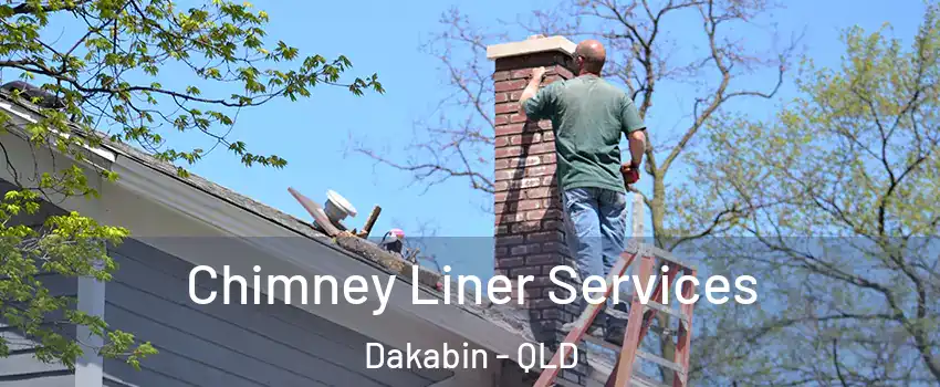 Chimney Liner Services Dakabin - QLD