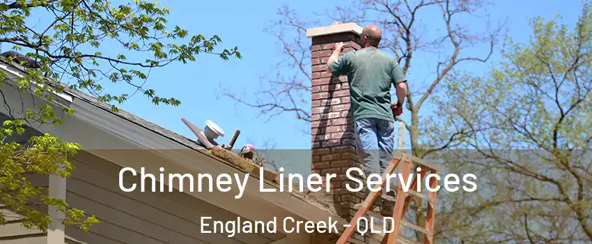 Chimney Liner Services England Creek - QLD