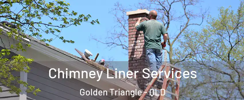 Chimney Liner Services Golden Triangle - QLD