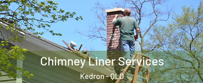 Chimney Liner Services Kedron - QLD