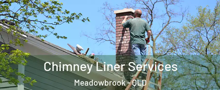 Chimney Liner Services Meadowbrook - QLD
