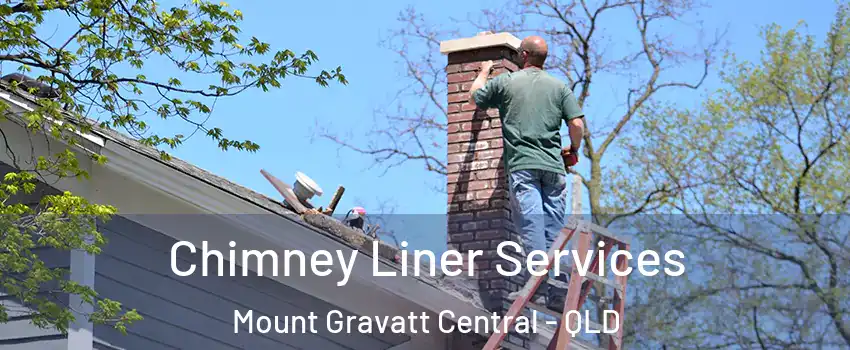 Chimney Liner Services Mount Gravatt Central - QLD